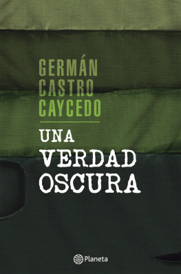 Germán Castro Caycedo Una verdad oscura