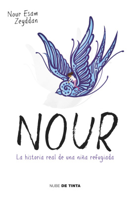 Nour Esam Zeyddan - Nour: La historia real de una niña refugiada