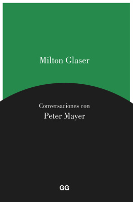 Milton Glaser Milton Glaser. Conversaciones con Peter Mayer