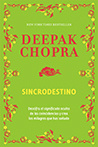 Deepak Chopra - Sincrodestino: Descifra el significado oculto de las coincidencias