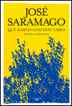 José Saramago Qué haréis con este libro: Teatro completo
