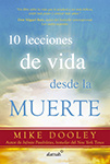 Mike Dooley - 10 lecciones de vida desde la muerte