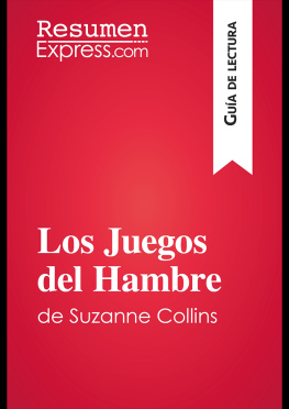 ResumenExpress - Los Juegos del Hambre de Suzanne Collins (Guía de lectura): Resumen y análisis completo