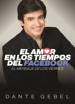 Dante Gebel El amor en los tiempos del Facebook: El mensaje de los viernes