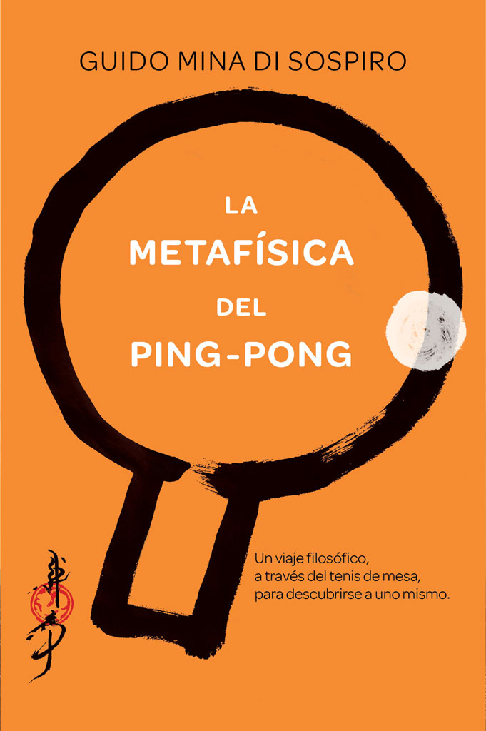 G UIDO M INA DI S OSPIRO La metafísica del ping-pong Un viaje filosófico a - photo 1