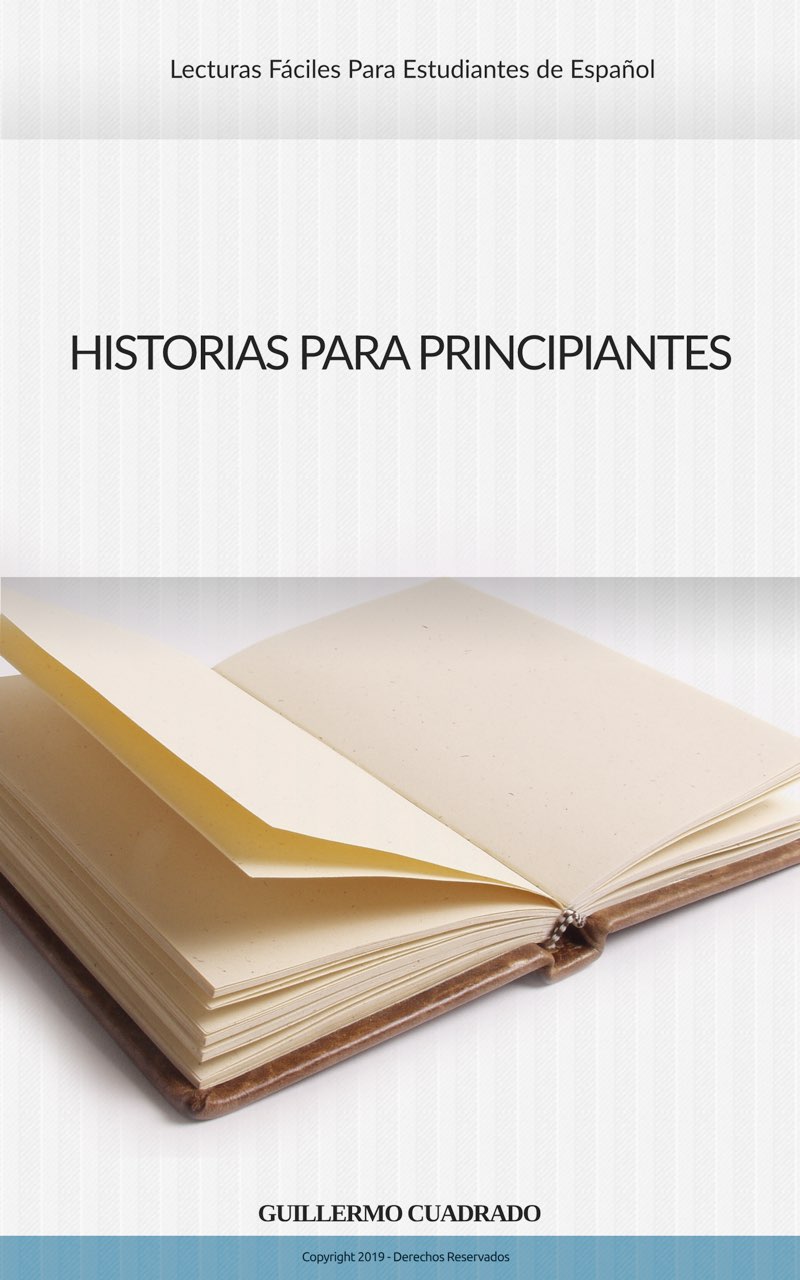 Historias para Principiantes Relatos Cortos para Estudiantes de Español - photo 1