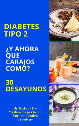 Dr Rafael DS Diabetes Tipo 2 ¿Y Ahora Que Carajos Como? 30 Desayunos