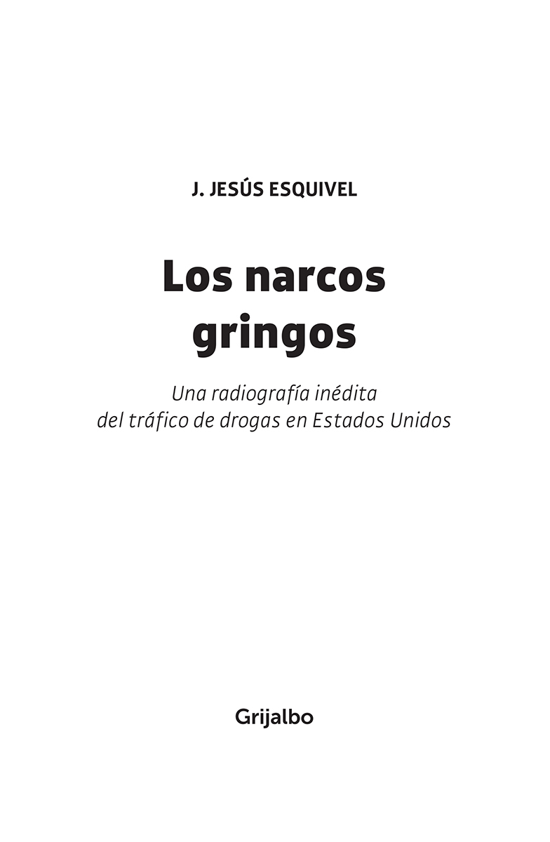 Los narcos gringos Una radiografía inédita del tráfico de drogas en Estados Unidos - image 2