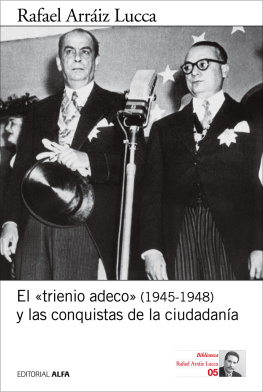 Rafael Arráiz Lucca El trienio adeco (1945-1948) y las conquistas de la ciudadanía