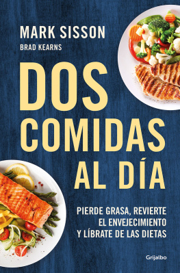 Mark Sisson Dos comidas al día: Pierde grasa, revierte el envejecimiento y líbrate de las dietas