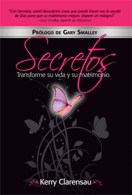 Kerry Clarensau - Secretos: Transforme su vida y su matrimonio: Espanol