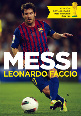 Leonardo Faccio Messi (edición actualizada): Messi y el mundial de su vida