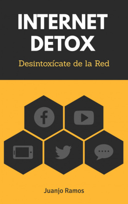 Juanjo Ramos Internet Detox. Desintoxícate de la red