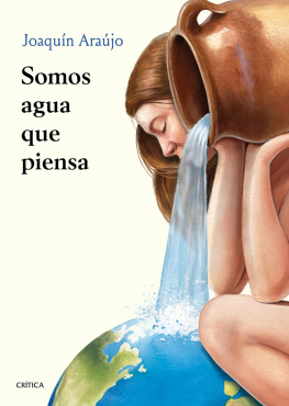 Joaquín Araújo Somos agua que piensa