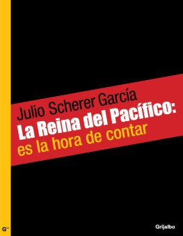 Julio Scherer García - La Reina del Pacífico: es la hora de contar