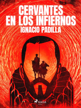 Ignacio Padilla - Cervantes en los infiernos