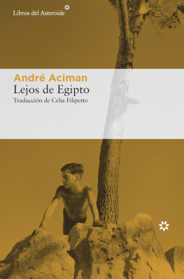 André Aciman - Lejos de Egipto