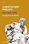 Christopher Phillips - Sócrates Café: Un soplo fresco de filosofía