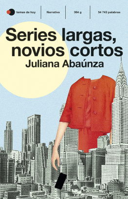 Juliana Abaúnza Series largas, novios cortos (Edición española)