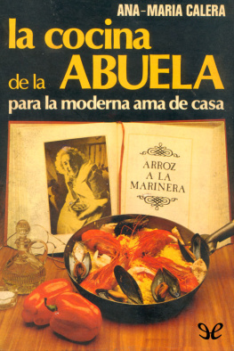 Ana María Calera - La cocina de la abuela para la moderna ama de casa