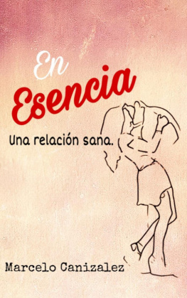 Marcelo Canizalez En Esencia. Una relación sana.
