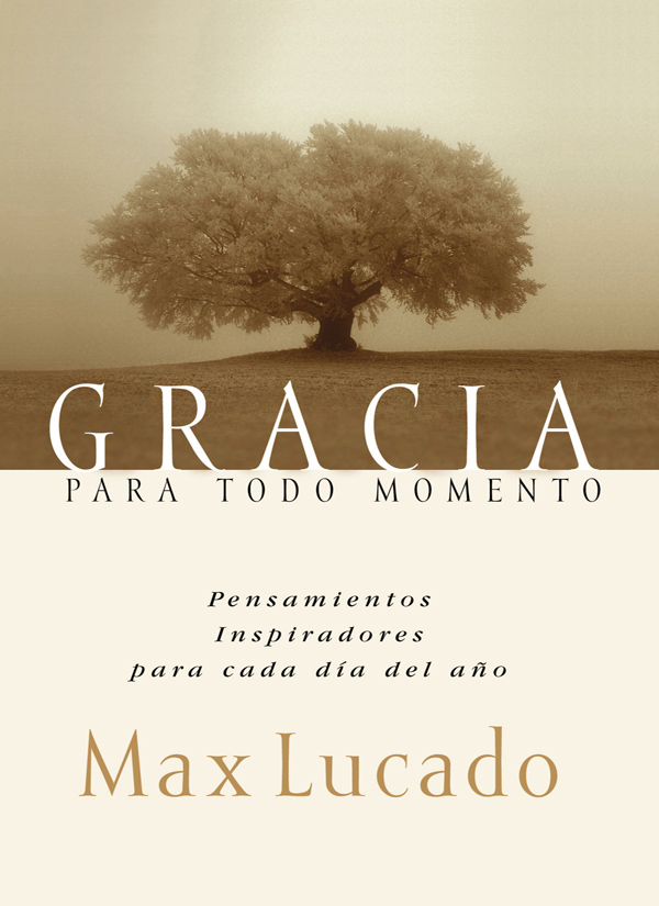 PRESENTADO A POR 2001 Max Lucado Grupo Nelson Una división de Thomas - photo 1