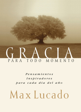 Max Lucado - Gracia para todo momento: Pensamientos inspiradores para cada día del año