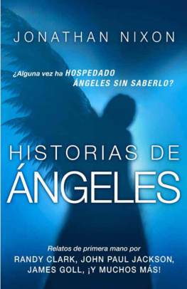 Jonathan Nixon - Historias de ángeles: ¿Alguna vez ha hospedado ángeles sin saberlo?