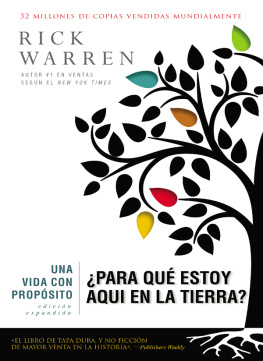 Rick Warren Una vida con propósito: ¿Para qué estoy aquí en la tierra?