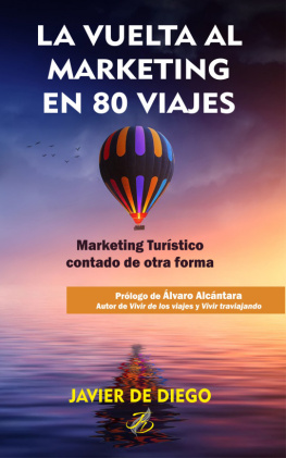 Javier de Diego La vuelta al marketing en 80 viajes
