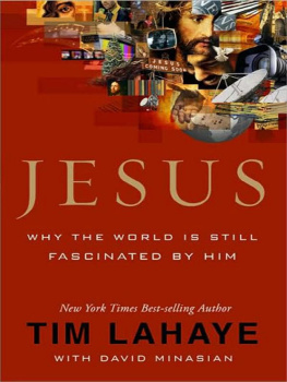 Tim LaHaye - Jesús: ¿Por qué el mundo sigue fascinado con él?