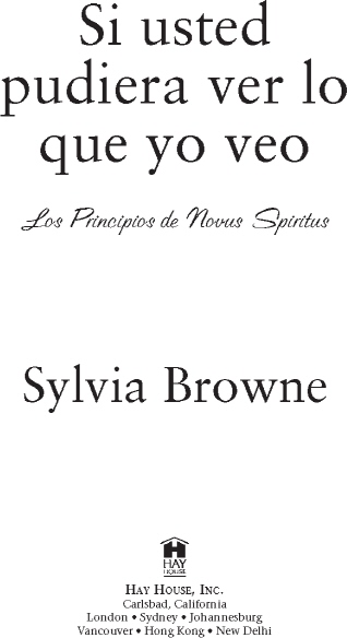 Derechos reservados de autora 2006 por Sylvia Browne Publicado y distribuído - photo 3