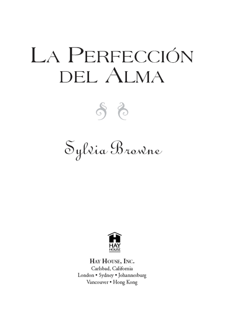 Copyright 2000 por Sylvia Browne Publicado y distribuído en los Estados - photo 5