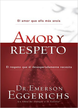 Dr. Emerson Eggerichs - Amor y respeto