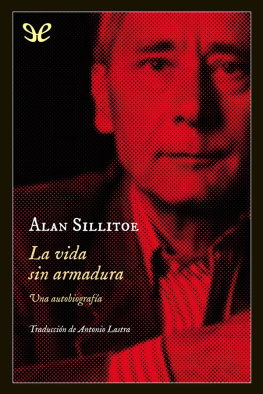 Alan Sillitoe - La vida sin armadura