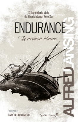 Alfred Lansing Endurance: La prisión blanca: El legendario viaje de Shackleton al Polo Sur
