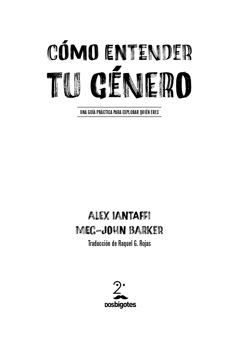 Primera edición marzo de 2020 How to understand your gender Alex Iantaffi - photo 5