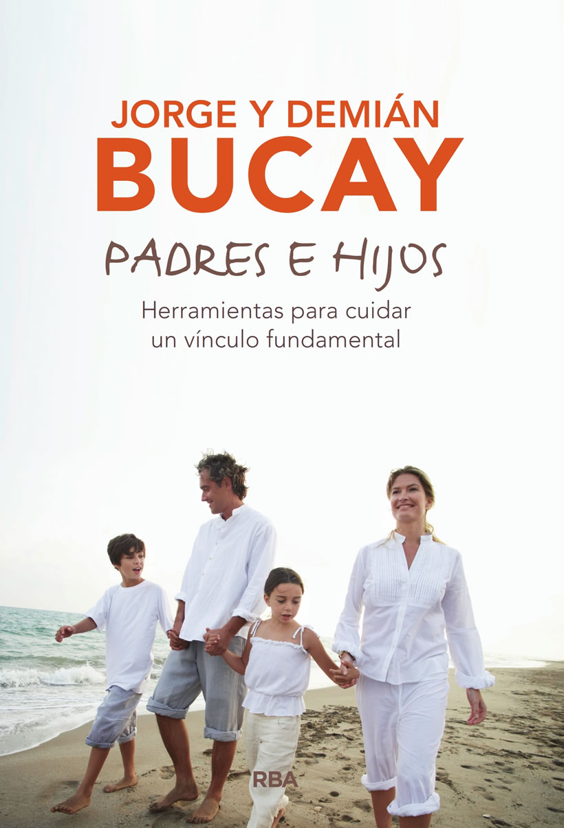 Jorge Bucay y Demián Bucay 2015 de esta edición digital RBA Libros - photo 1