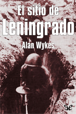 Alan Wykes El sitio de Leningrado