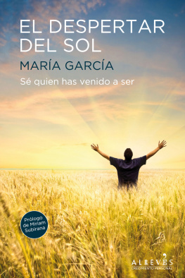 María García El despertar del sol: Sé quien has venido a ser