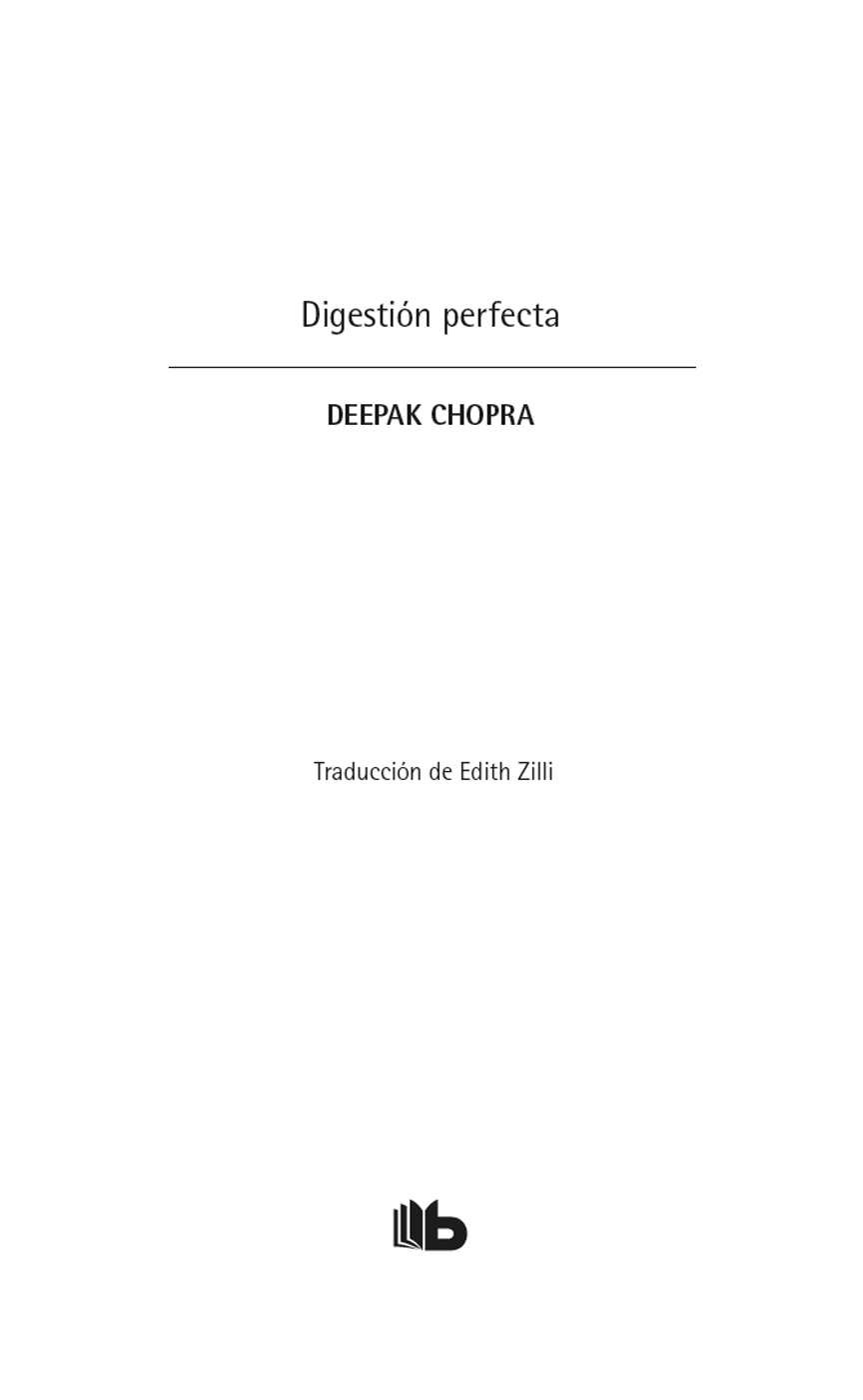 Primera edición julio 2011 Título original Perfect Digestion Traducción - photo 2