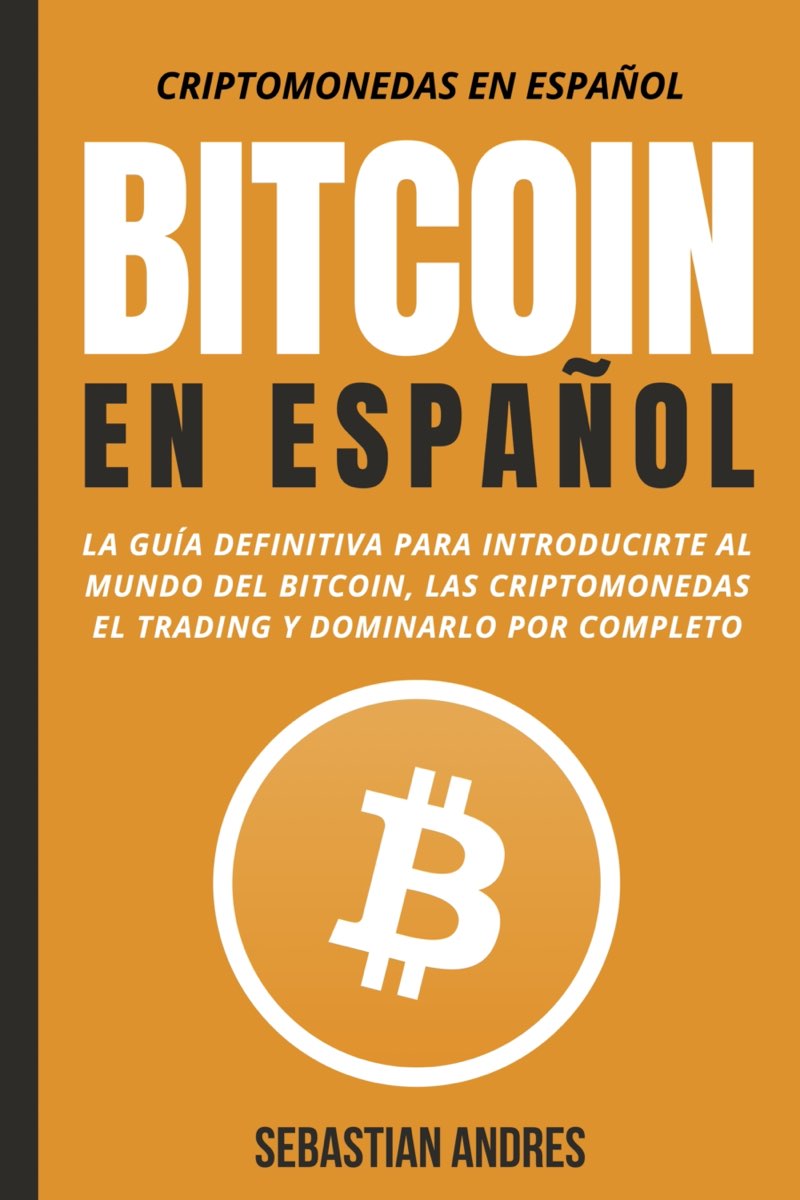 Bitcoin en Español La guía definitiva para introducirte al mundo del Bitcoin - photo 1