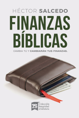 Héctor Salcedo Finanzas bíblicas: Cambia tú y cambiarán tus finanzas