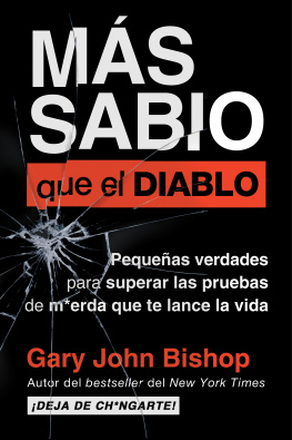Gary John Bishop - Wise as F*ck Más sabio que el diablo (Spanish edition): Pequeñas verdades para superar las pruebas de m*erda que te lanza la vida