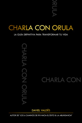 Daviel Valdés Charla con Orula: La guía definitiva para transformar tu vida.