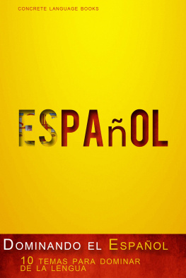 Concrete Language Books Dominando el Español--10 temas para dominar de la lengua