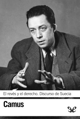 Albert Camus El revés y el derecho. Discurso de Suecia