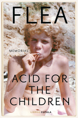 Flea - Acid for the children: Memorias