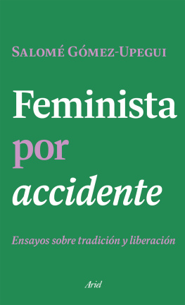 Salomé Gómez-Upegui Feminista por accidente
