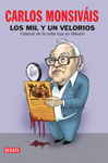 Carlos Monsiváis - Los mil y un velorios: Crónica de la nota roja en México